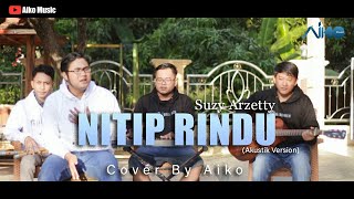 Download lagu NITIP RINDU | COVER BY AIKO mp3 Download lagu NITIP RINDU | COVER BY AIKO mp3