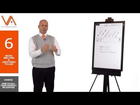 How to Sell Your Product or Service - Introduction Meeting & Asking Questions  (Part 6 of 11)