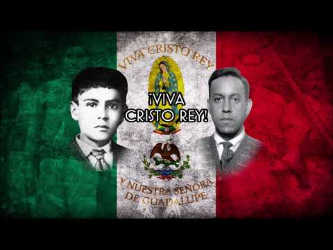 Viva Cristo Rey - Cristero War Song