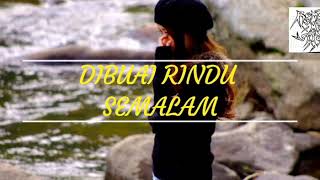 Download lagu Dibuai Rindu Semalam (Screen) - Cover With Lyrics mp3 Download lagu Dibuai Rindu Semalam (Screen) - Cover With Lyrics mp3