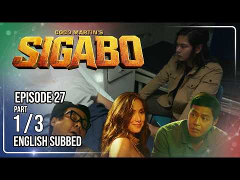 Coco Martin's Sigabo | Episode 27 (1/3) | July 28, 2026 (with English Subs)