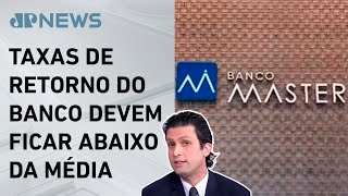 Dados do banco Master assustam mercado financeiro; Alan Ghani comenta