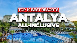 2026 | Top 10 Best ALL-INCLUSIVE Resorts in Antalya Turkey