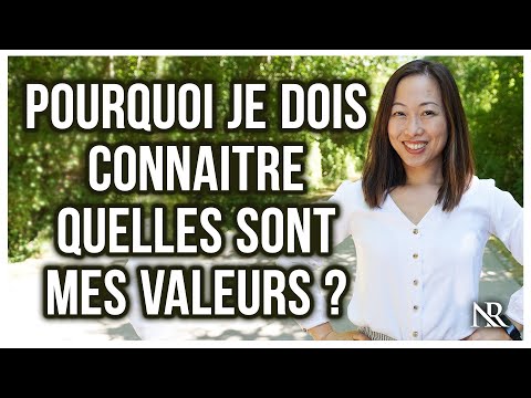 Pourquoi je dois connaître quelles sont mes valeurs?