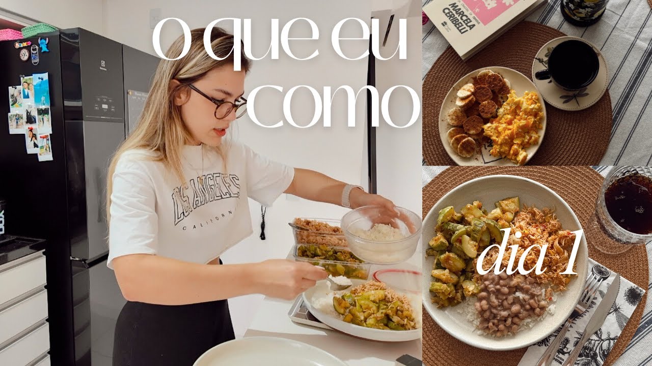 O QUE EU COMO | PRIMEIRO DIA DA DIETA | PERDER GORDURA E GANHAR MASSA MAGRA 1.300kcal