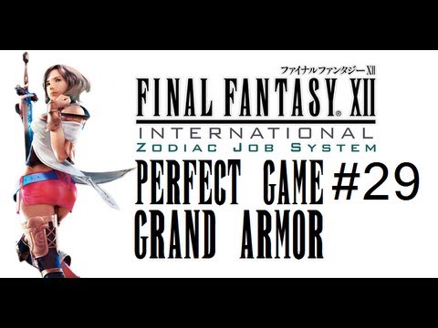 Final Fantasy XII IZJS Perfect Game Part 29 - Grand Armor Earliest w.Commentary