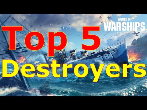 World of Warships- Top 5 Destroyers