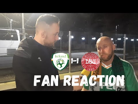 Republic of Ireland 1-1 Denmark | "First time I've watched Ireland being on the edge of my seat"