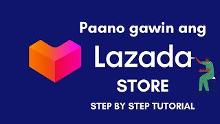 HOW TO BE A SELLER ON LAZADA (A Step-by-Step guide) | START SELLING ON LAZADA PH