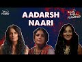 Aadarsh Naari | Hotstar Specials Saas Bahu Aur Flamingo | May 5th | DisneyPlus Hotstar