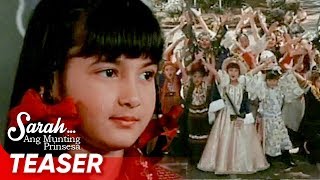 A Beloved Children’s Classic | ‘Sarah… Ang Munting Prinsesa’ | Supercut Teaser