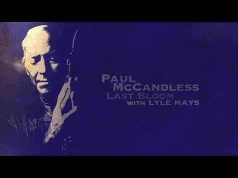 Paul McCandless - Last Bloom w/Lyle Mays