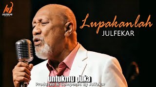 Download lagu Julfekar - LUPAKANLAH mp3 Download lagu Julfekar - LUPAKANLAH mp3