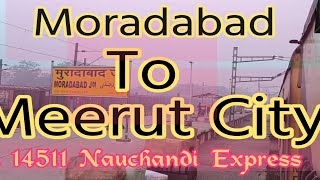 Moradabad To Meerut City train Journey in Nauchandi Exp P1 Moradabad To Hapur #14511 #mtc #meerut