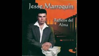 Jesse Marroquin - Vives En Mi Pensamiento