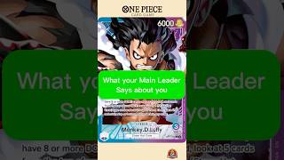 One Piece TCG What your Leader says about you😂 Pt 3 #onepiece #onepiecetcg #cardgame #Leader #Luffy