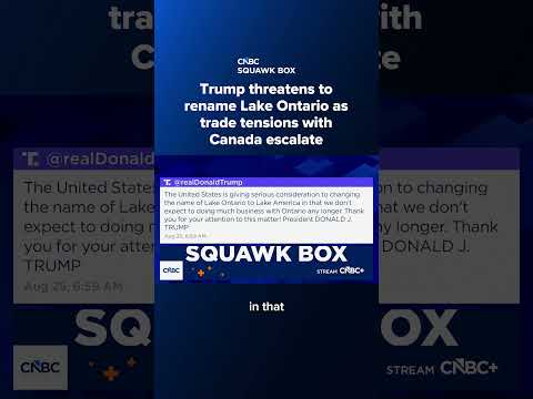 Trump threatens to rename Lake Ontario as trade tensions with Canada escalate