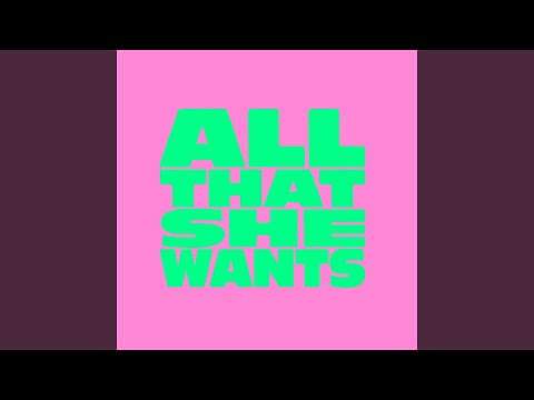 All That She Wants