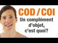 COD / COI - Un complément d’objet, c’est quoi?