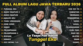 Download lagu FULL ALBUM TUNGGAL EKA - LA TASYA FEAT NAYLA FARDILA - PLAYLIST LAGU JAWA TERPOPULER 2026 mp3 Download lagu FULL ALBUM TUNGGAL EKA - LA TASYA FEAT NAYLA FARDILA - PLAYLIST LAGU JAWA TERPOPULER 2026 mp3