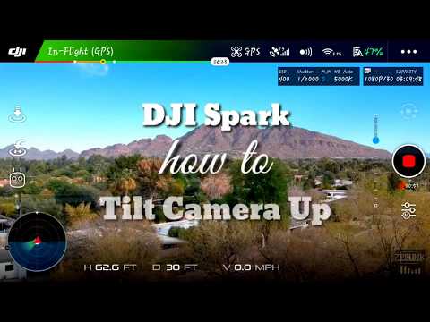 [DJI Spark] How to Tilt Camera/Gimbal up.