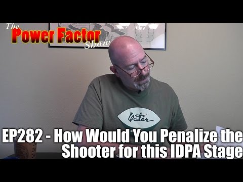 Episode 282 - How would you penalize the shooter for this IDPA stage?