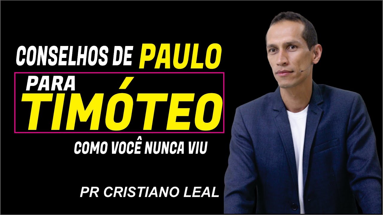 CONSELHOS DE PAULO PARA TIMÓTEO, COMO VOCÊ NUNCA VIU #pregação #timoteo #sermão #oração