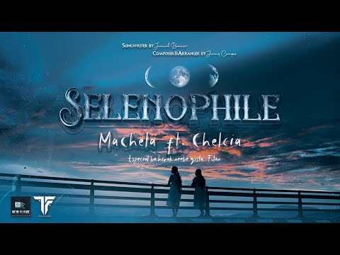 Machela SELENOPHILE feat Chelcia (Official Music Video)