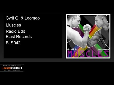 Cyril G. & Leomeo - Muscles (Radio Edit)