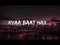 Kyaa Baat Haii 2.0 [LYRICS]| Govinda Naam Mera | Vicky, Kiara | Harrdy, Tanishk|Lyrical India ||#337