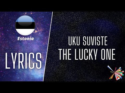 LYRICS / TEXT | UKU SUVISTE - THE LUCKY ONE | EUROVISION 2021 ESTONIA 🇪🇪