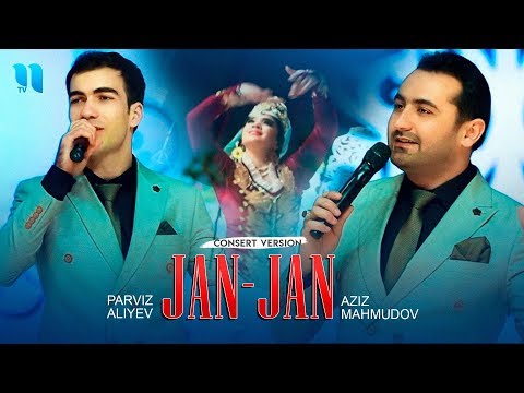 Aziz Mahmudov va Parviz Aliyev - Jan-jan (consert version 2020)