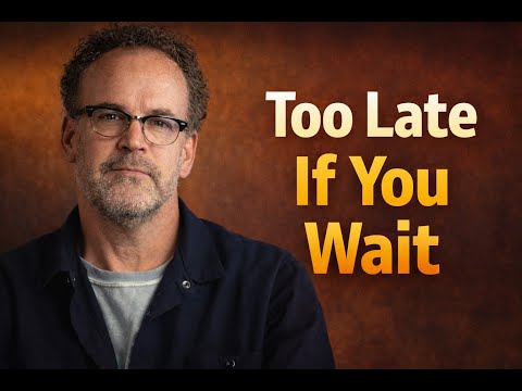 I waited too long. Don't make my mistake.