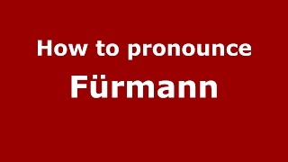 How to pronounce Fürmann