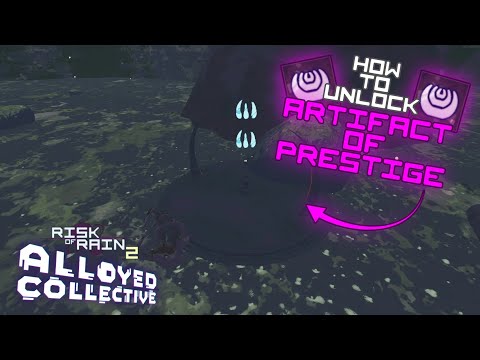 How To Unlock The Artifact of Prestige | Risk Of Rain 2: Alloyed Collective