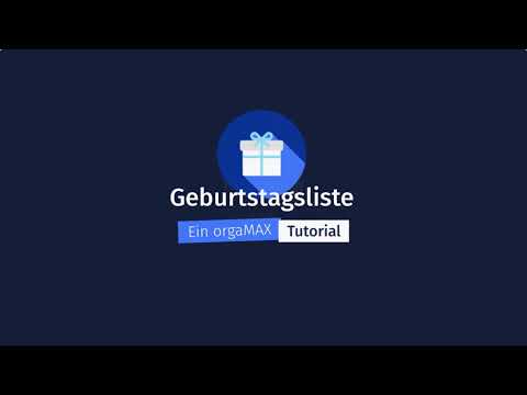 Geburtstagsliste – orgaMAX Tutorial