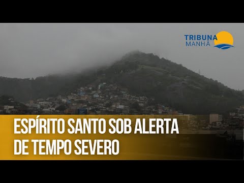 Espírito Santo sob alerta de tempo severo