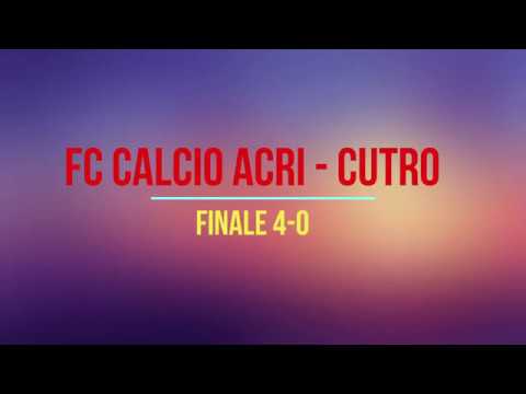 Highlights Fc Calcio Acri - Cutro ( Finale 4 - 0 )