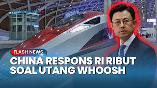 Indonesia Ribut soal Whoosh, China: Jangan Cuma Lihat Angka Keuangan, tapi Manfaat Buat Publik