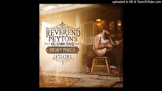 Rev. Peyton's Big Damn Band - Cornbread and Butterbeans