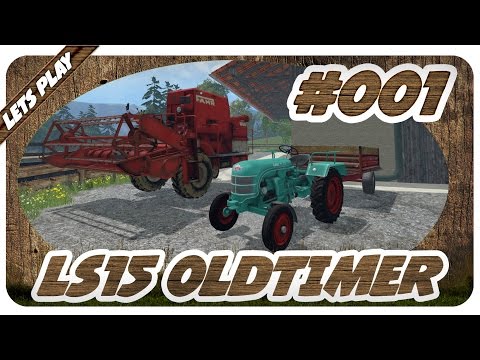 LS15 OLDTIMER Lets Play #001 LET'S GO