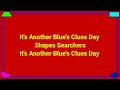 Blue S Clues It S Another Blue S Clues Day Song Lyrics Shapes Searchers