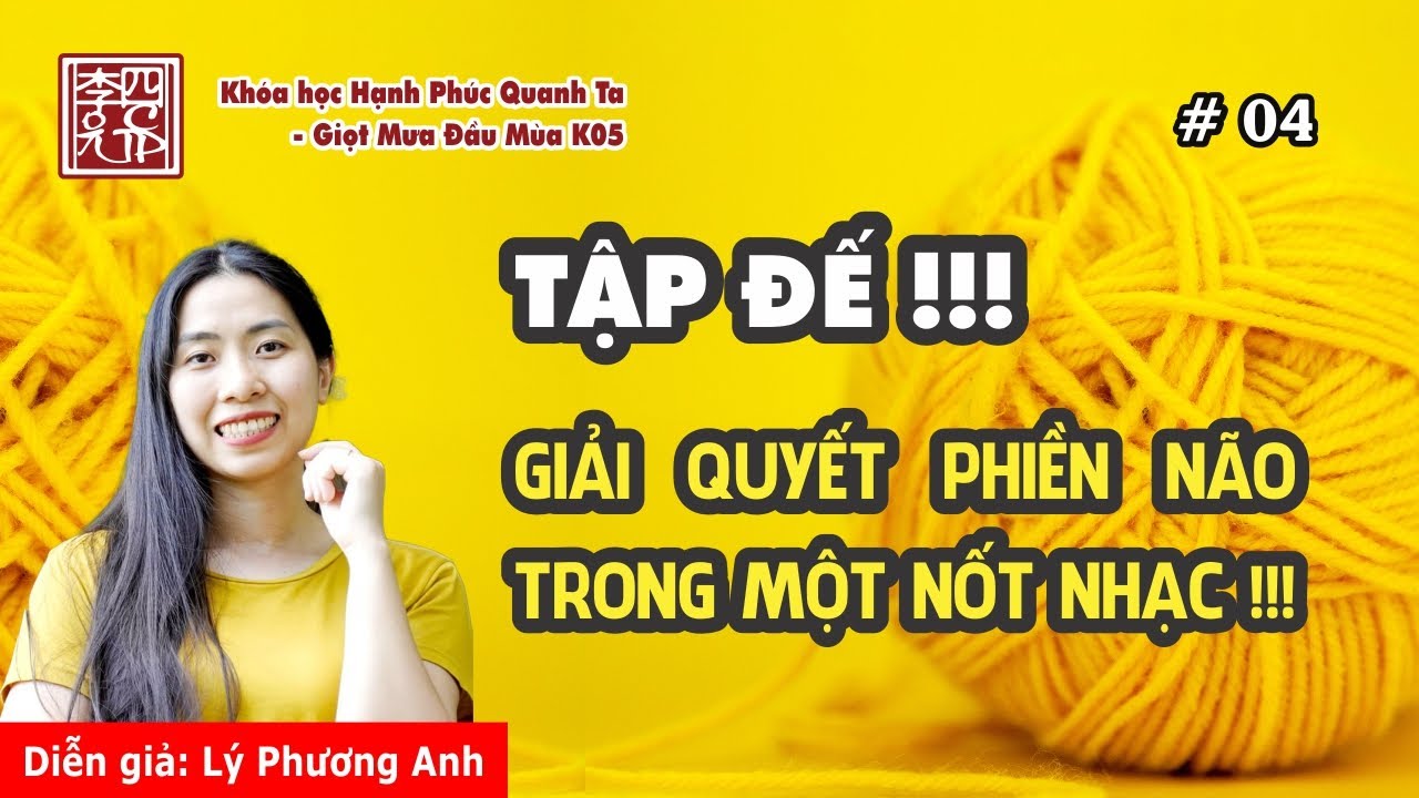 Hạnh Phúc Quanh Ta K05 - Tập Đế !!! Giải Quyết Phiền Não !!!