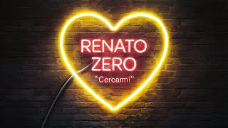 Cercami, Renato Zero (con testo)