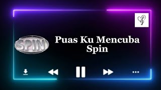 Download lagu Puas Ku Mencuba - Spin mp3 Download lagu Puas Ku Mencuba - Spin mp3