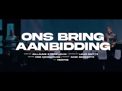 Ons bring Aanbidding | Ft Gillaume & René Louw & Nuwe Lof (Lewendige Opname)