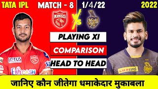 IPL 2022 - 8th Match PBKS vs KKR Playing 11, Comparison, Head to Head | KKR vs PBKS