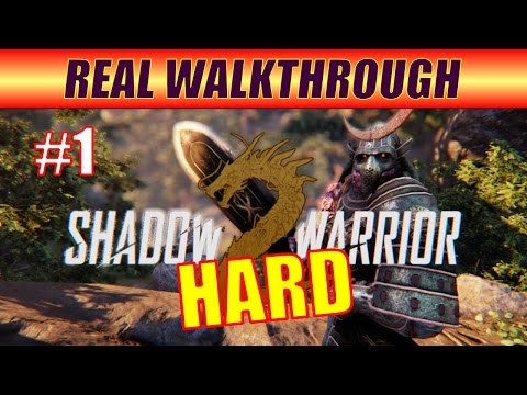 Shadow Warrior 2 Walkthrough Part 1 - Hard Difficulty, Experienced Player, Smart Gameplay
