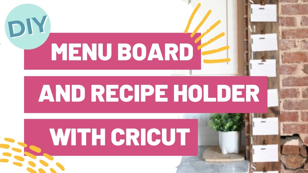 DIY Menu Board and Recipe Holder With Cricut Makers Gonna Learn