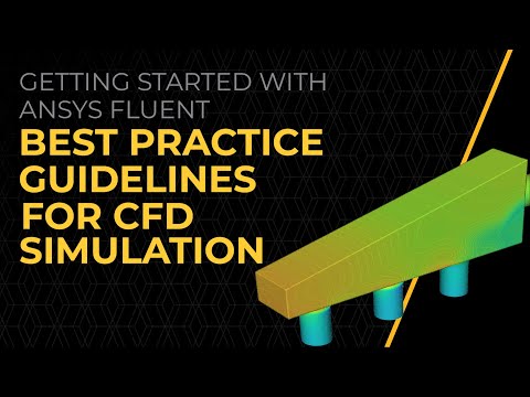 Best Practice Guidelines for CFD Simulations — Course Overview